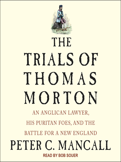 Title details for The Trials of Thomas Morton by Peter C. Mancall - Available